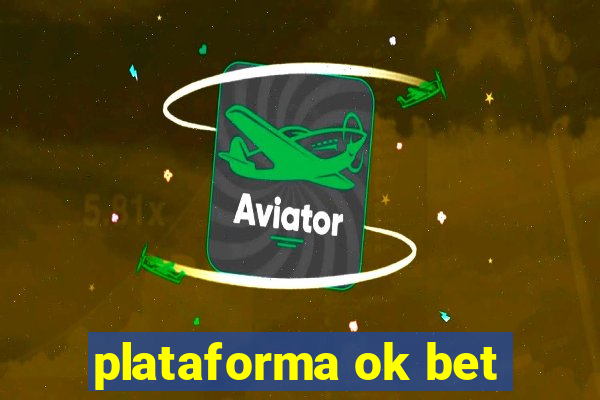 plataforma ok bet